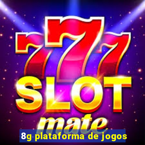 8g plataforma de jogos